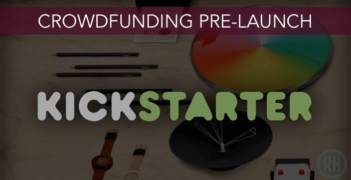 Before you launch a crowd-funding campaign, I always suggest you pre-launch it first.